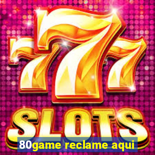 80game reclame aqui